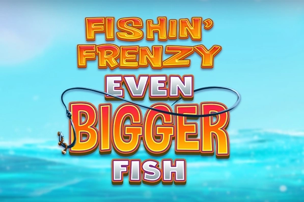 Fishin Frenzy Even Bigger Fish